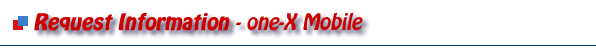 one-X Mobile Request Form